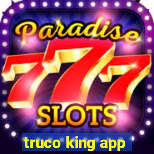 truco king app